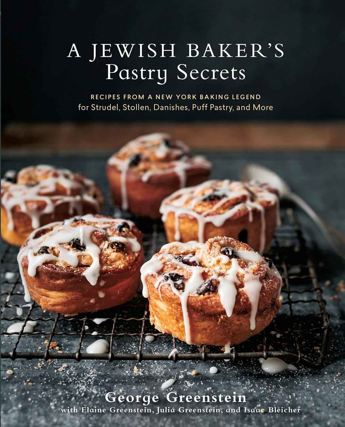A Jewish Bakers Pastry Secrets Recipes From A New York Baking Legend For Strudel Stollen Danishes Puff Pastry And More George Greenstein