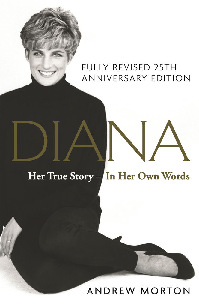 Dianaher True Storyin Her Own Words25th Anniversary Edition Andrew Morton