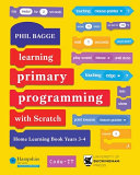 Learning Primary Programming With Scratch Home Learning Book Years 34 Phil Bagge