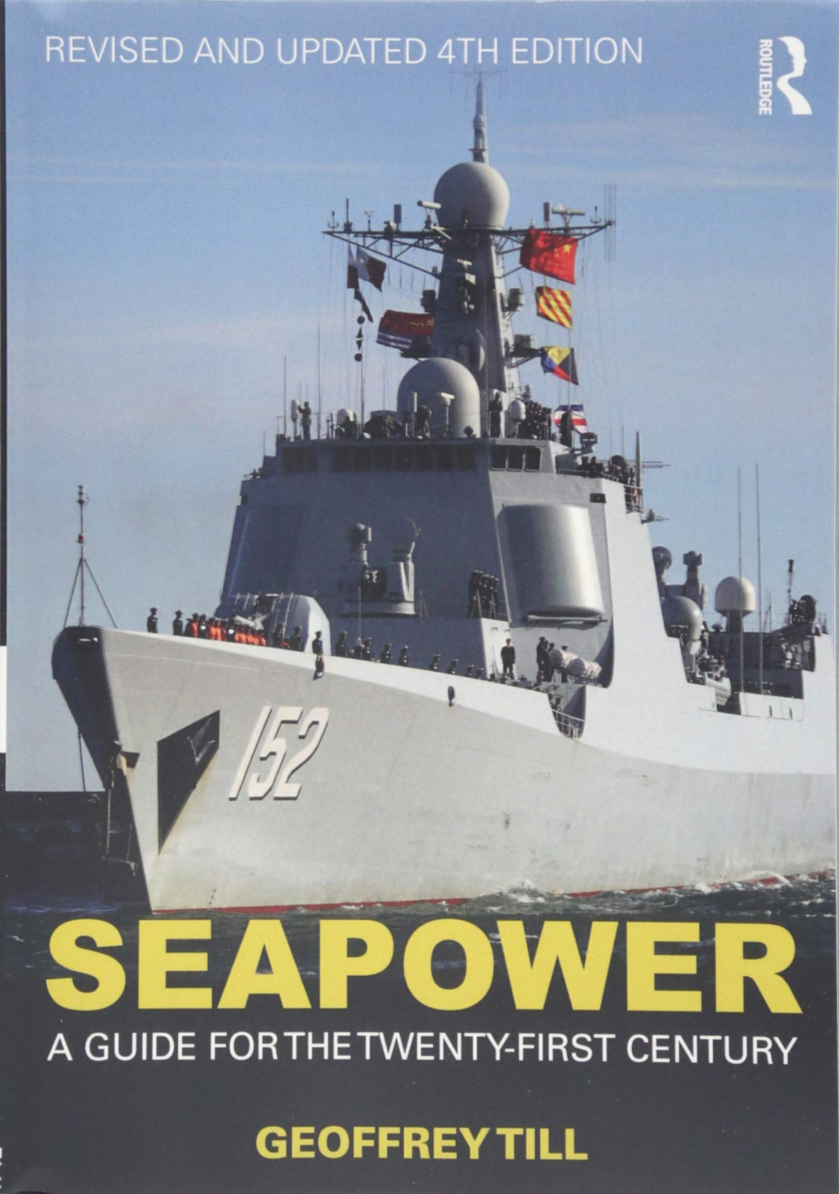 Seapower A Guide For The Twentyfirst Century 4th Edition 4th Geoffrey Till