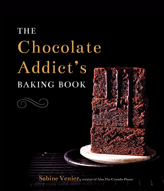The Chocolate Addicts Baking Book Sabine Venier
