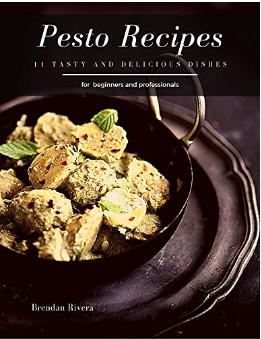 Pesto Recipes 11 Tasty And Delicious Dishes Brendan Rivera