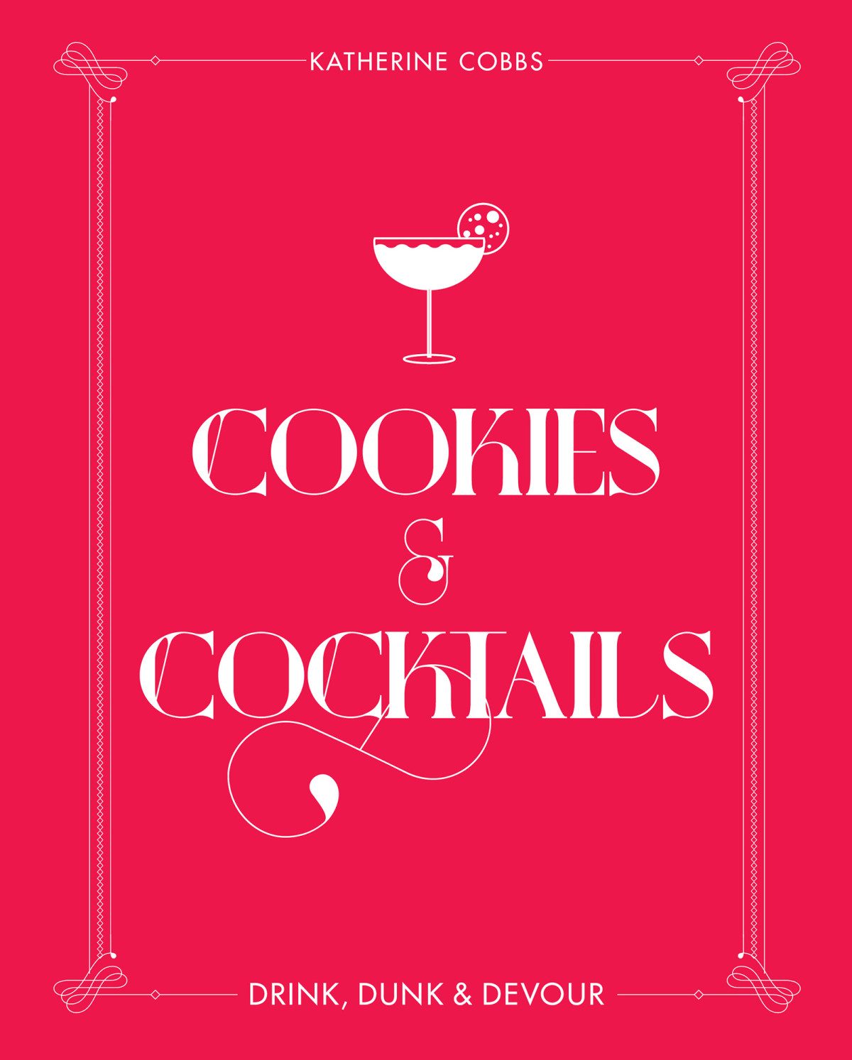 Cookies Cocktails Drink Dunk Devour Katherine Cobbs