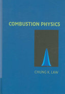 Combustion Physics Chung K Law