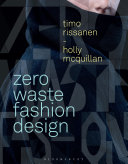 Zero Waste Fashion Design 1st Edition Timo Rissanen Holly Mcquillan