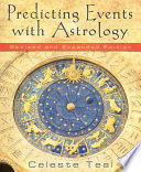 Predicting Events With Astrology Celeste Teal