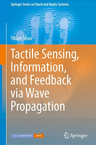 Tactile Sensing Information And Feedback Via Wave Propagation Yitian Shao