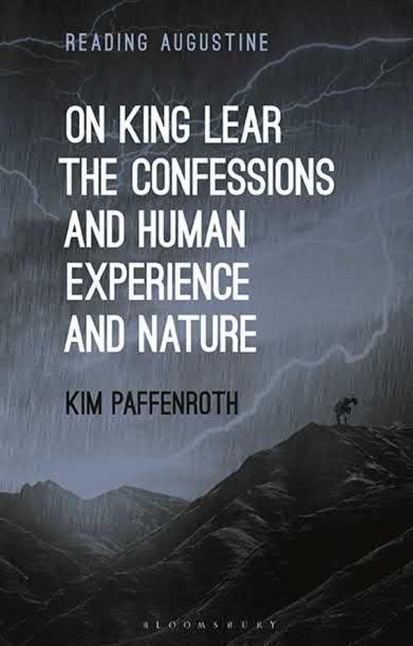 On King Lear The Confessions And Human Experience And Nature 1st Edition Kim Paffenroth