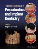 Practical Techniques In Periodontics And Implant Dentistry Edgard El Chaar