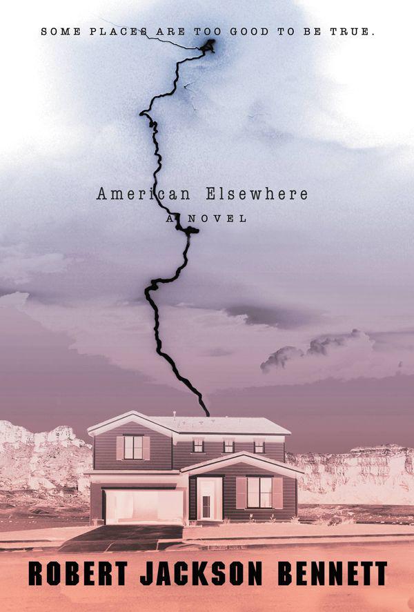 American Elsewhere Robert Jackson Bennett
