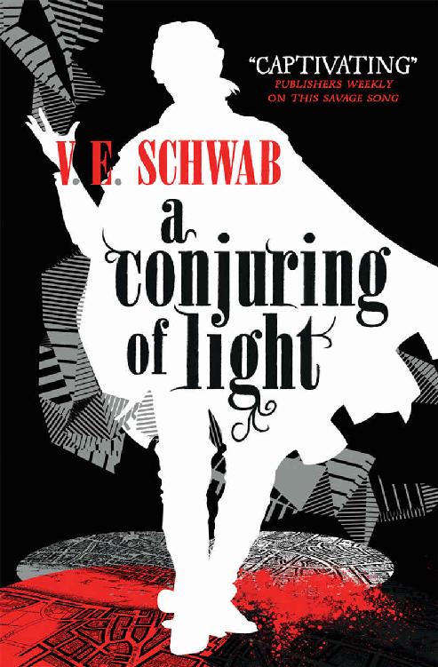 A Conjuring Of Light A Novel V E Schwab