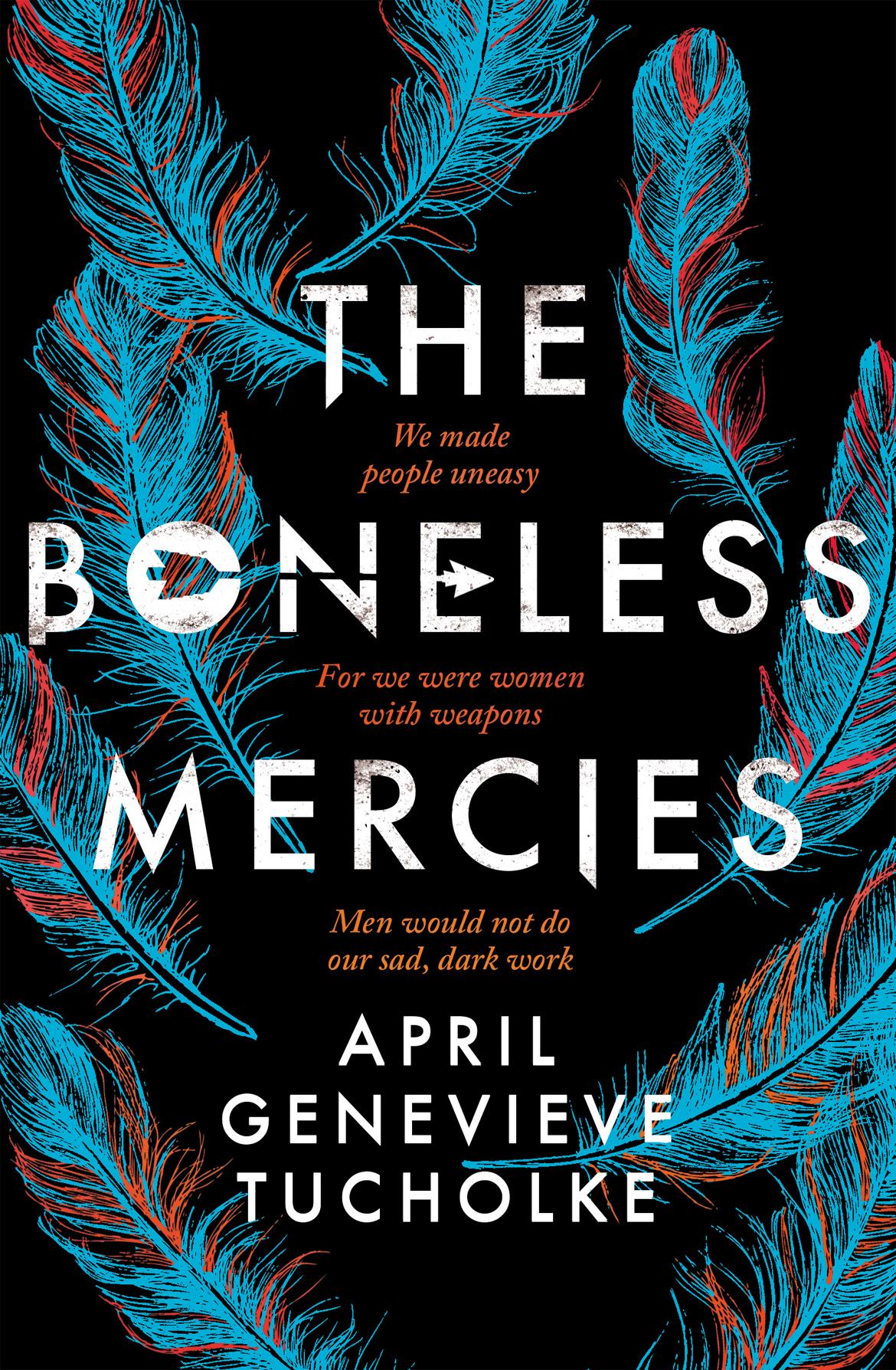 The Boneless Mercies April Tucholke