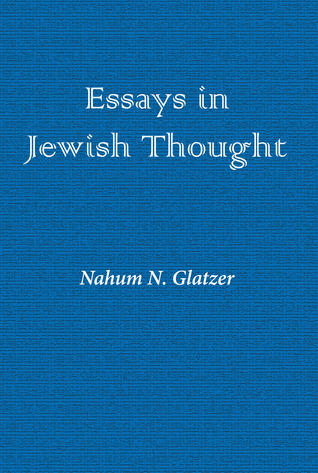 Essays In Jewish Thought Nahum N Glatzer