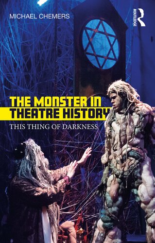 The Monster In Theatre History This Thing Of Darkness Michael Chemers