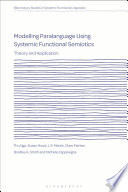 Modelling Paralanguage Using Systemic Functional Semiotics Theory And Application 1st Edition Thu Ngo