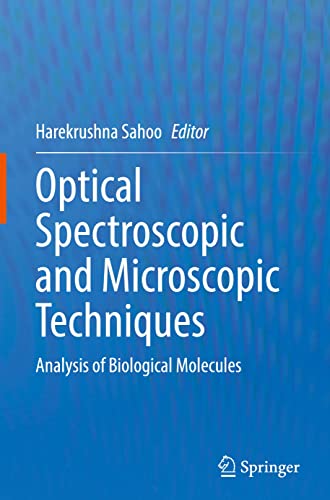 Optical Spectroscopic And Microscopic Techniques Analysis Of Biological Molecules Harekrushna Sahoo