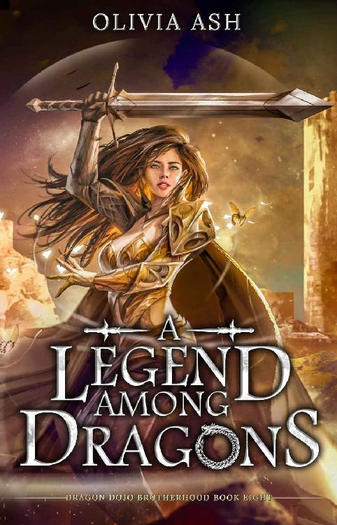 A Legend Among Dragons Dragon Dojo Brotherhood Book 8 Olivia Ash