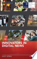 Innovators In Digital News 1st Edition Lucy Kng