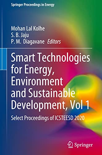 Smart Technologies For Energy Environment And Sustainable Development Vol 1 Select Proceedings Of Icsteesd 2020 Mohan Lal Kolhe
