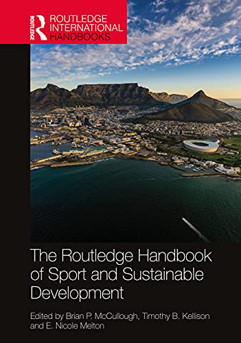 The Routledge Handbook Of Sport And Sustainable Development Brian P Mccullough