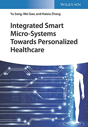 Integrated Smart Microsystems Towards Personalized Healthcare Yu Song