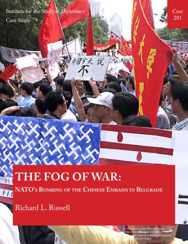 The Fog Of War Natos Bombing Of The Chinese Embassy In Belgrade Richard L Russell