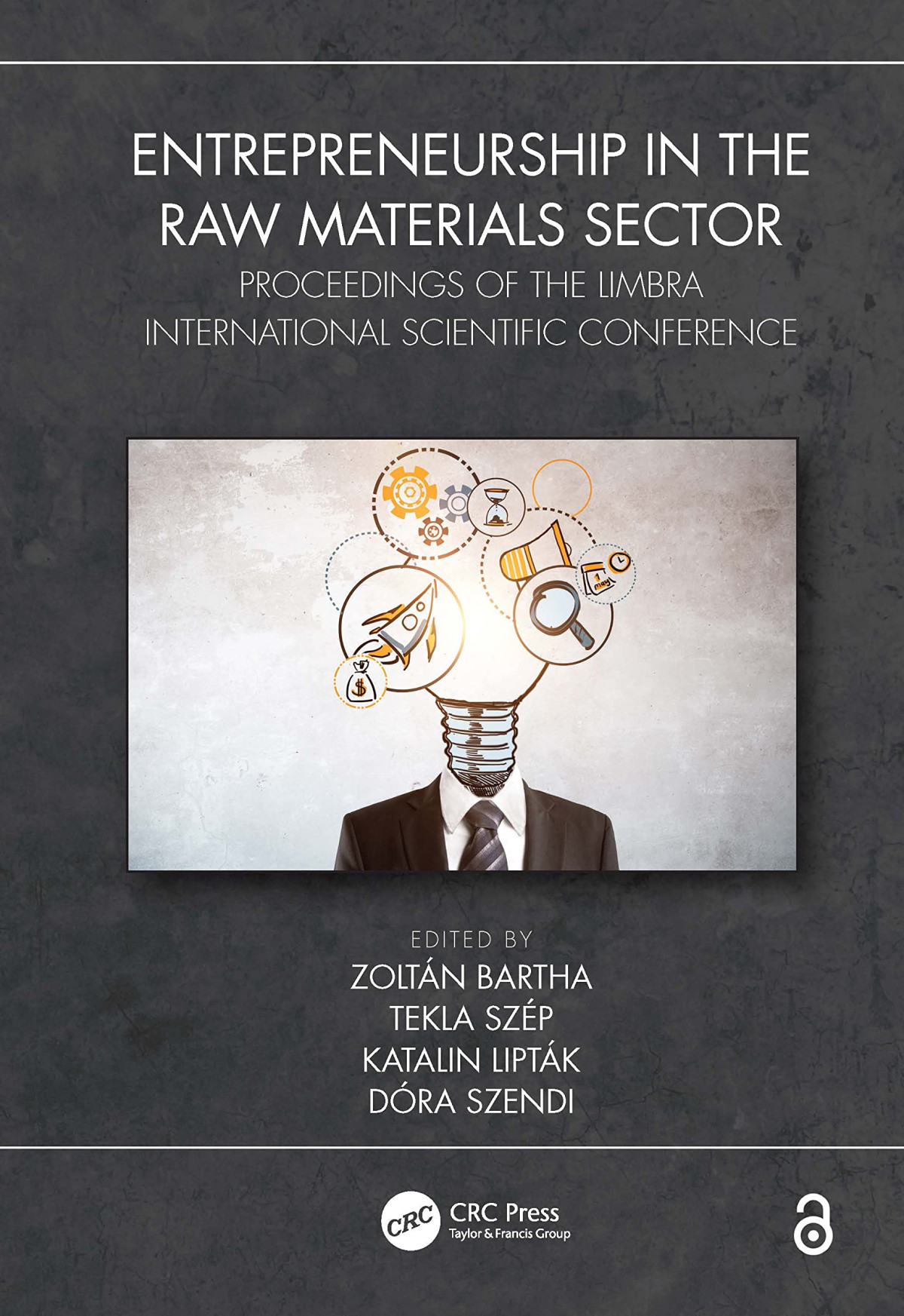 Entrepreneurship In The Raw Materials Sector Proceedings Of The Limbra International Scientific Conference Zoltn Bartha