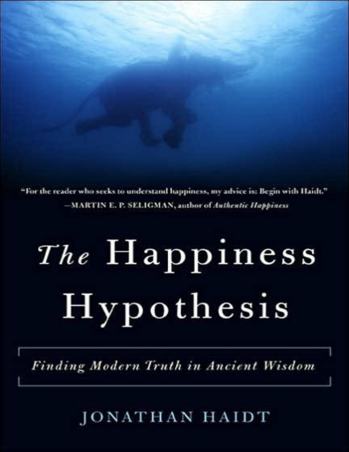 The Happiness Hypothesis Finding Modern Truth In Ancient Wisdom Jonathan Haidt