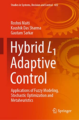 Hybrid L1 Adaptive Control Applications Of Fuzzy Modeling Stochastic Optimization And Metaheuristics Roshni Maiti