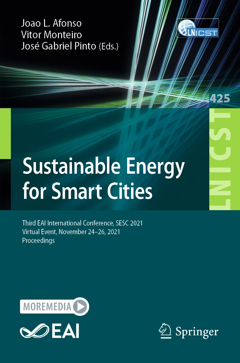 Sustainable Energy For Smart Cities Third Eai International Conference Sesc 2021 Virtual Event November 2426 2021 Proceedings Joao L Afonso