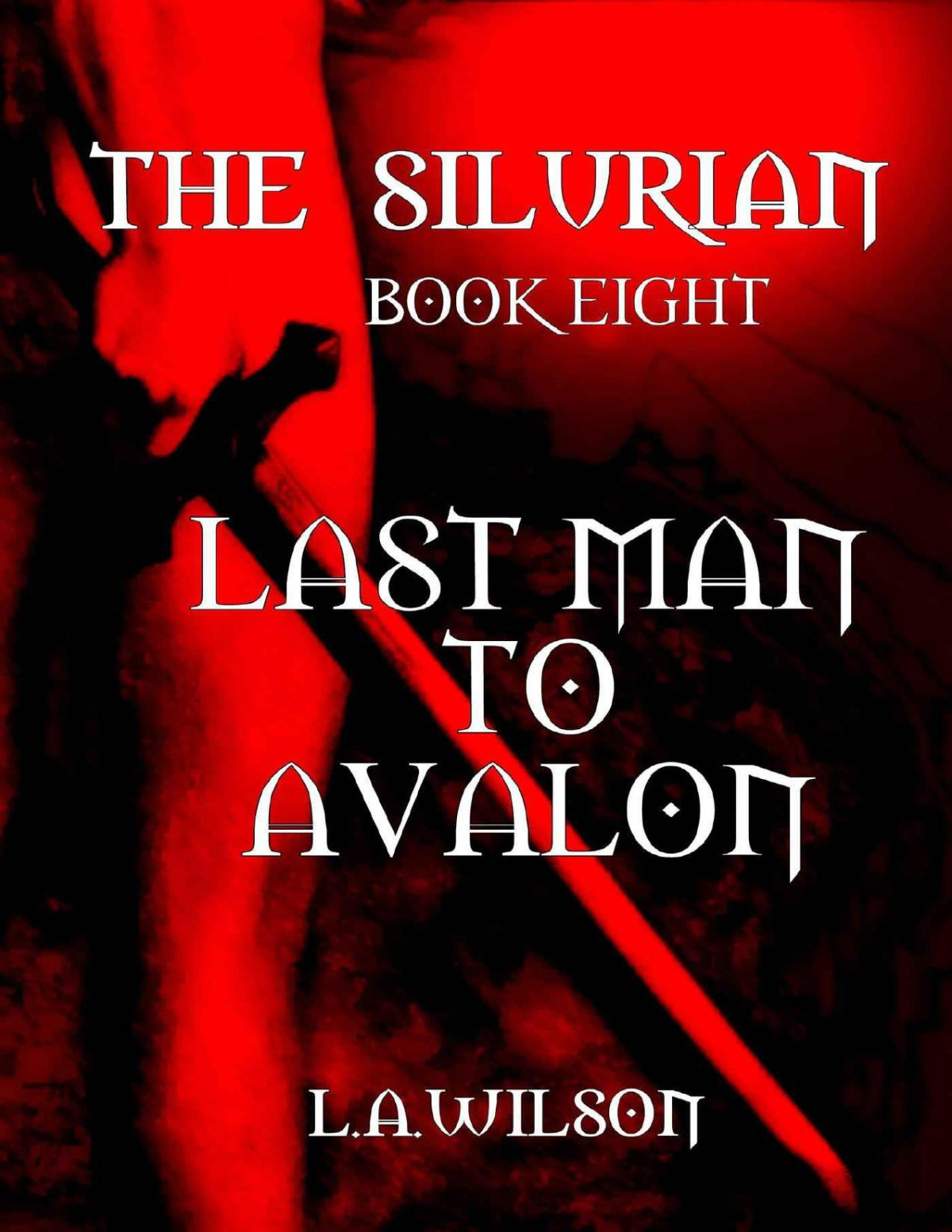 Last Man To Avalon The Silurian La Wilson