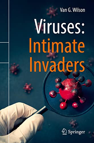 Viruses Intimate Invaders Van G Wilson