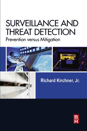 Surveillance And Threat Detection Prevention Versus Mitigation 1st Edition Richard Kirchner