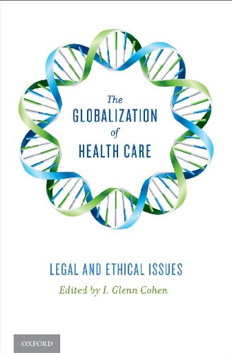 The Globalization Of Health Care Legal And Ethical Issues 1st Edition I Glenn Cohen