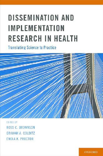 Dissemination And Implementation Research In Health Translating Science To Practice 1st Edition Ross C Brownson Editor