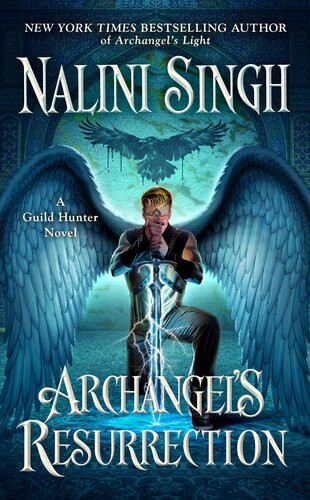 Guild Hunter 150 Archangels Resurrection Nalini Singh