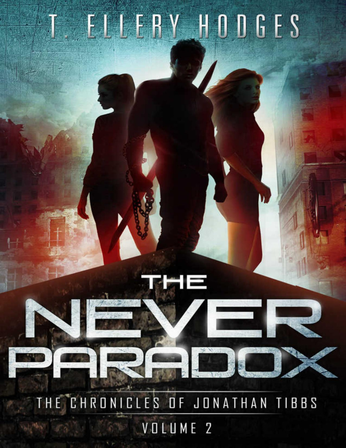 The Never Paradox Chronicles Of Jonathan Tibbs Book 2 T Ellery Hodges