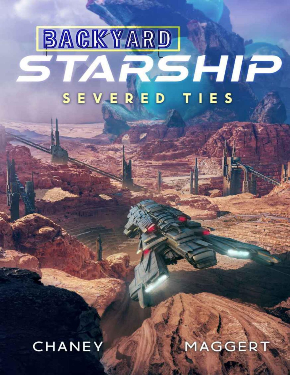 Severed Ties Backyard Starship Book 10 Jn Chaney Terry Maggert