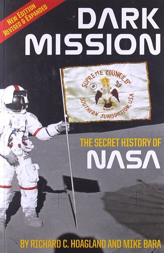 Dark Mission The Secret History Of Nasa Mike Bara Richard C Hoagland C Hoagland Richard