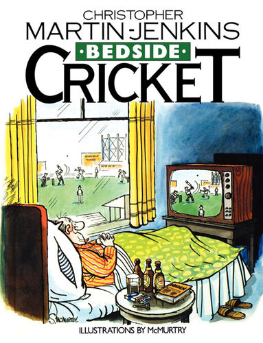 Bedside Cricket Christopher Martinjenkins Christopher Martinjenkins