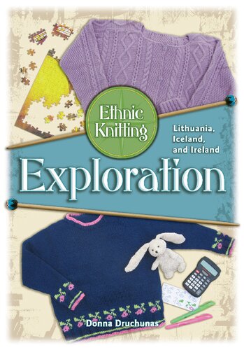 Ethnic Knitting Exploration Lithuania Iceland And Ireland Donna Druchunas