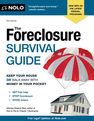 The Foreclosure Survival Guide Keep Your House Or Walk Away With Money In Your Pocket 3rd Edition Stephen Elias