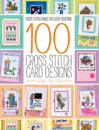 100 Cross Stitch Card Designs Cross Stitch Cards For Every Occasion Joanne Sanderson