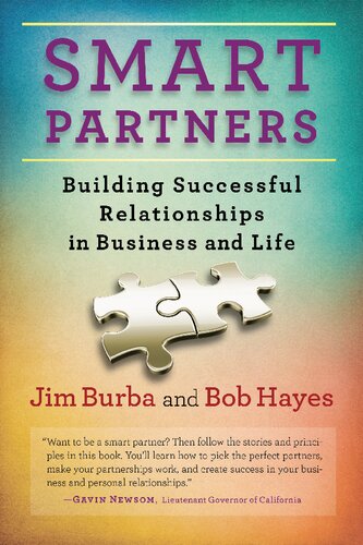 Smart Partners Building Successful Relationships In Business And Life Jim Burba