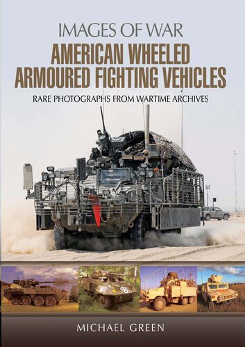 American Wheeled Armoured Fighting Vehicles Images Of War Michael Green
