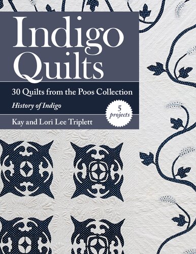 Indigo Quilts 30 Quilts From The Poos Collection History Of Indigo 5 Projects Kay Triplett