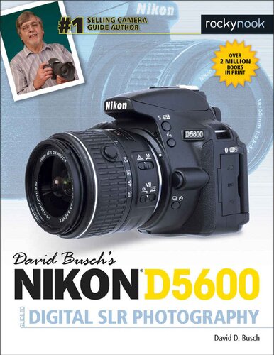 David Buschs Nikon D5600 Guide To Digital Slr Photography The David Busch Camera Guide Illustrated David D Busch