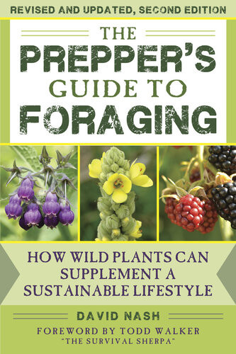 The Preppers Guide To Foraging 2nd Edition 2nd Ed David Nash