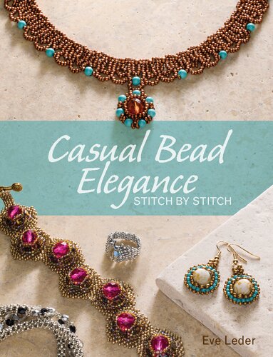Casual Bead Elegance Stitch By Stitch Eve Leder