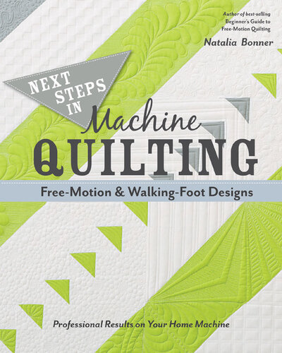 Next Steps In Machine Quilting Freemotion Walkingfoot Designs Natalia Bonner